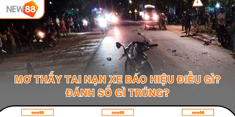 mơ thấy tai nạn xe